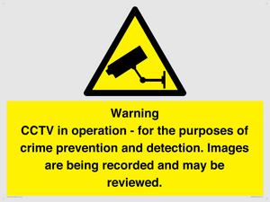 Warning CCTV in operation - for the purposes of crime prevention and detection. Images are being recorded and may be reviewed.